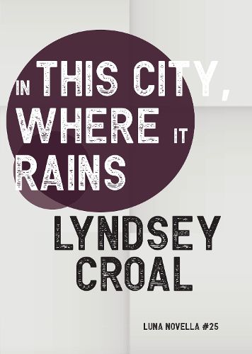 Cover image for In This City, Where it Rains