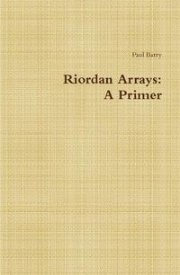 Cover image for Riordan Arrays: A Primer