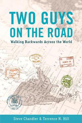 Two Guys On The Road: Walking Backwards Across the World