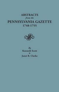 Cover image for Abstracts from the Pennsylvania Gazette, 1748-1755