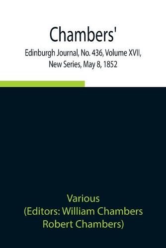 Cover image for Chambers' Edinburgh Journal, No. 436, Volume XVII, New Series, May 8, 1852
