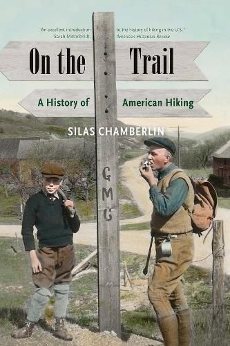 Cover image for On the Trail: A History of American Hiking