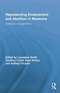 Cover image for Representing Enslavement and Abolition in Museums: Ambiguous Engagements