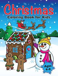 Cover image for Christmas Coloring Book for Kids: Xmas Holiday Designs to Color for Children Ages 4 - 8