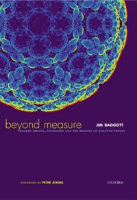Cover image for Beyond Measure: Modern Physics, Philosophy and the Meaning of Quantum Theory
