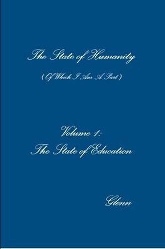 Cover image for The State of Humanity - Volume 1 - The State of Education