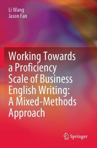 Cover image for Working Towards a Proficiency Scale of Business English Writing: A Mixed-Methods Approach
