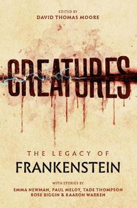 Cover image for Creatures: The Legacy of Frankenstein