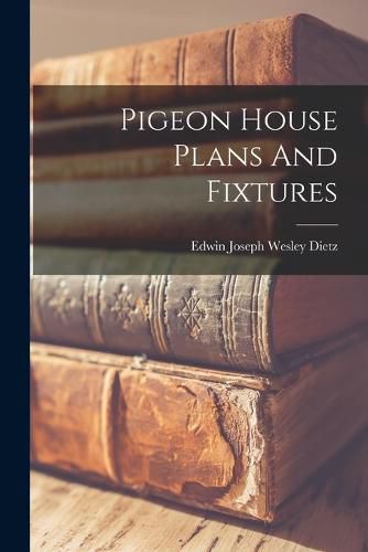 Cover image for Pigeon House Plans And Fixtures