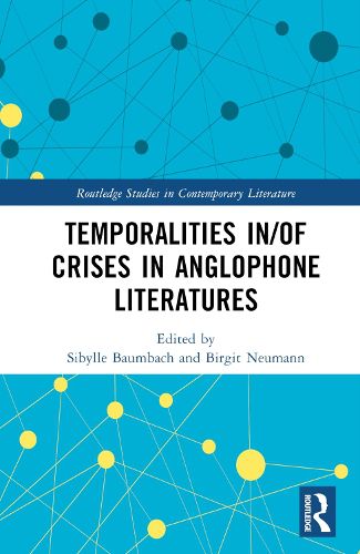 Cover image for Temporalities in/of Crises in Anglophone Literatures