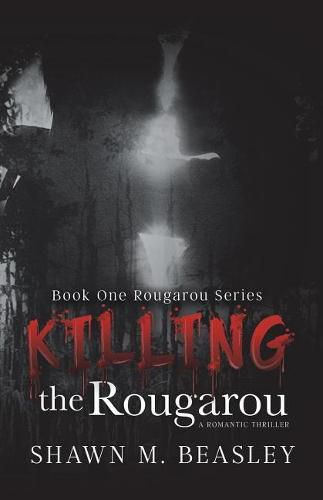 Cover image for Killing the Rougarou