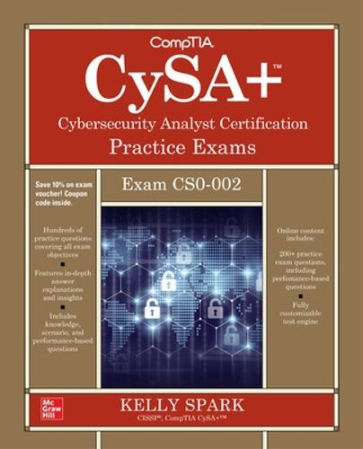 Cover image for CompTIA CySA+ Cybersecurity Analyst Certification Practice Exams (Exam CS0-002)