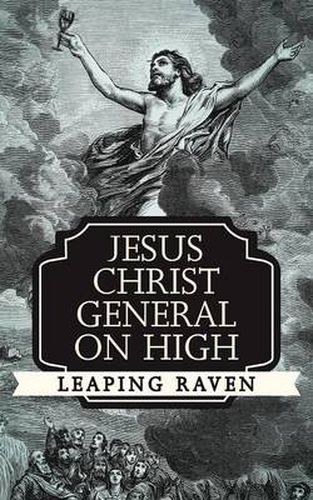 Cover image for Jesus Christ General on High