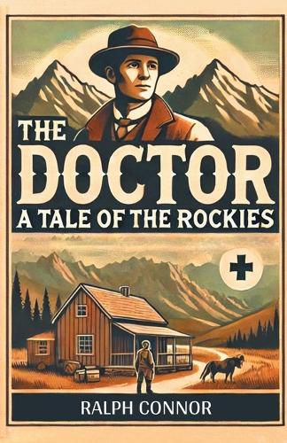 Cover image for The Doctor a Tale of the Rockies