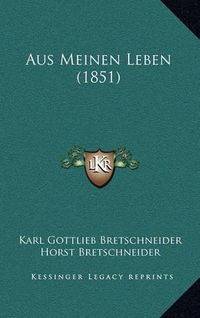 Cover image for Aus Meinen Leben (1851)