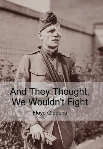 Cover image for And They Thought, We Wouldn't Fight