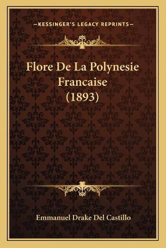 Flore de La Polynesie Francaise (1893)