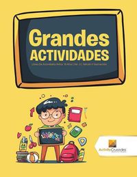 Cover image for Grandes Actividades: Libros De Actividades Ninos 10 Anos Vol -3 Adicion Y Sustraccion