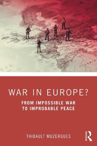 Cover image for War in Europe?: From Impossible War to Improbable Peace