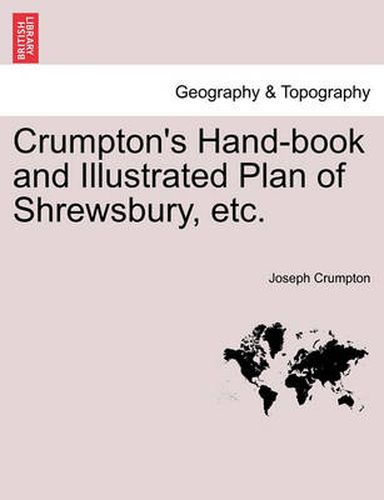 Crumpton's Hand-Book and Illustrated Plan of Shrewsbury, Etc.