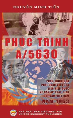 Phuc trinh A/5630: Phuc trinh c&#7911;a Phai &#273;oan &#273;i&#7873;u tra Lien Hi&#7879;p Qu&#7889;c v&#7873; v&#7845;n &#273;&#7873; &#273;an ap Ph&#7853;t giao &#7903; mi&#7873;n Nam Vi&#7879;t Nam n&#259;m 1963