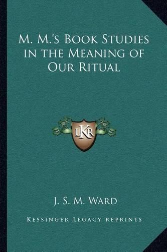 M. M.'s Book Studies in the Meaning of Our Ritual