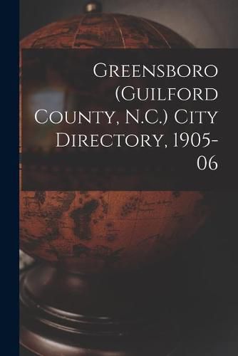 Cover image for Greensboro (Guilford County, N.C.) City Directory, 1905-06