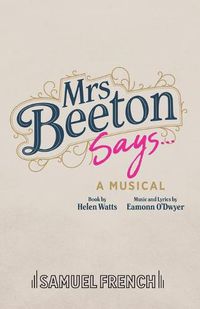 Cover image for Mrs Beeton Says...: A Musical