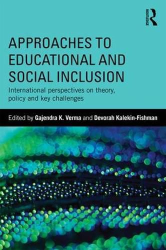 Cover image for Approaches to Educational and Social Inclusion: International perspectives on theory, policy and key challenges