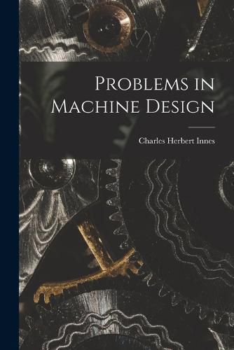 Problems in Machine Design