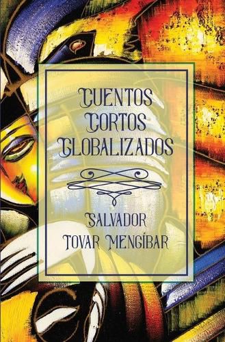 Cover image for Cuentos Cortos Globalizados