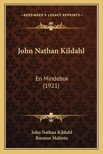 Cover image for John Nathan Kildahl: En Mindebok (1921)