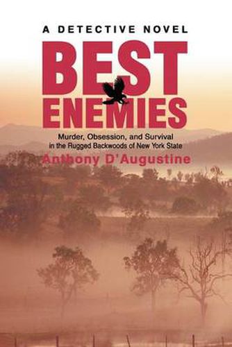 Cover image for Best Enemies:Murder, Obsession, and Survival in the Rugged Backwoods of New York State: Murder, Obsession, and Survival in the Rugged Backwoods of New York State