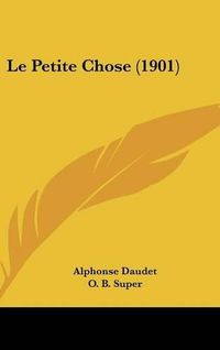 Cover image for Le Petite Chose (1901)