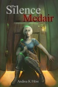 Cover image for The Silence of Medair: Medair Part 1