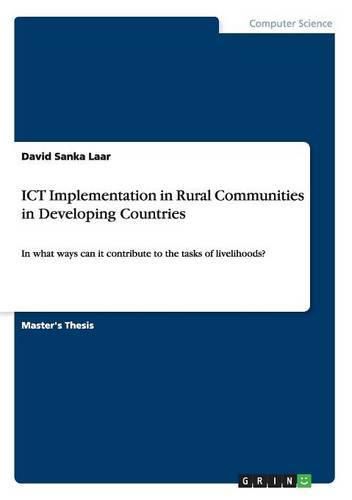 Cover image for ICT Implementation in Rural Communities in Developing Countries: In what ways can it contribute to the tasks of livelihoods?