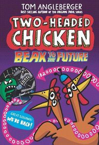 Cover image for Two-Headed Chicken: Beak to the Future