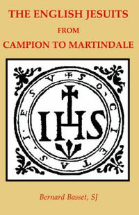 Cover image for The English Jesuits from Campian to Martindale