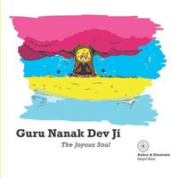 Cover image for Guru Nanak Dev Ji: The Joyous Soul