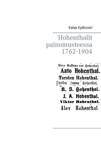 Cover image for Hohenthalit painomusteessa 1762-1904