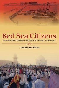 Cover image for Red Sea Citizens: Cosmopolitan Society and Cultural Change in Massawa