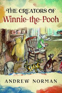 Cover image for The Creators of Winnie the Pooh