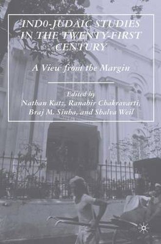 Cover image for Indo-Judaic Studies in the Twenty-First Century: A View from the Margin