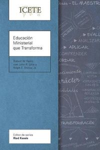 Cover image for Educacion Ministerial que Transforma: Modelar y ensenar la vida transformada