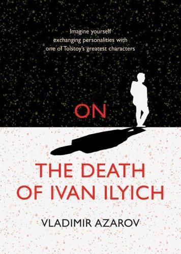 On The Death of Ivan Ilyich