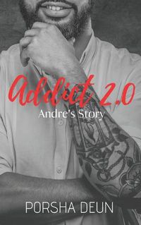 Cover image for Addict 2.0 - Andre's Story