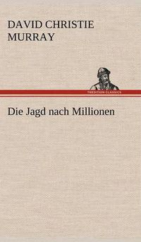 Cover image for Die Jagd Nach Millionen