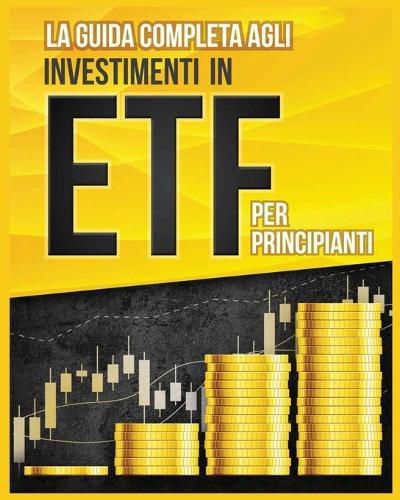 Cover image for La Guida Completa agli Investimenti in ETF per Principianti