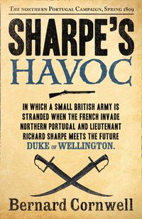 Cover image for Sharpe's Havoc: The Northern Portugal Campaign, Spring 1809