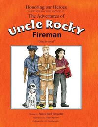 Cover image for The Adventures of Uncle Rocky, Fireman - Script: Honoring Our Heroes award ceremony